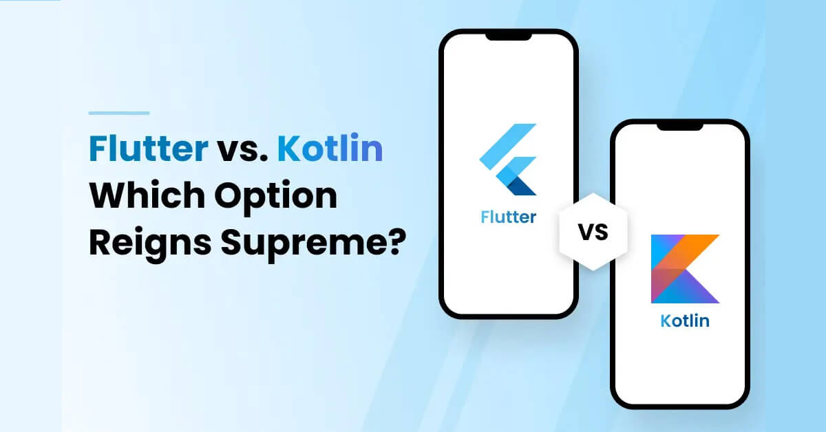 flutter vs kotlin which is better