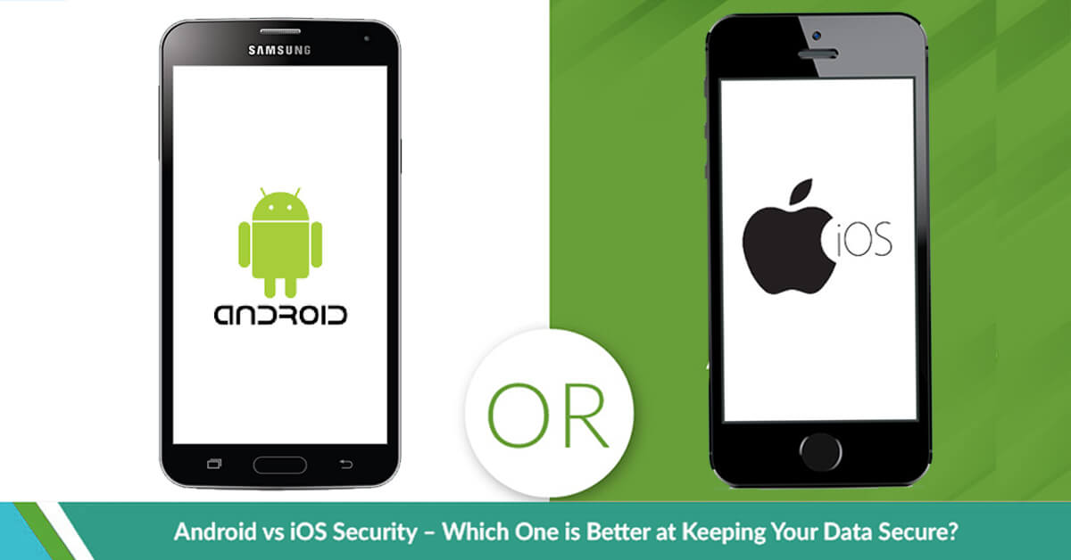 iOS vs android which is better